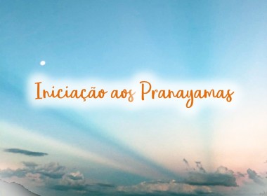 Iniciação aos Pranayamas